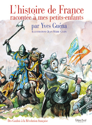 L'HISTOIRE DE FRANCE raconte  mes petits-enfants (Vol I)